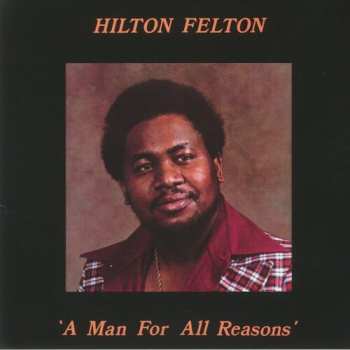 Album Hilton Felton: A Man For All Reasons