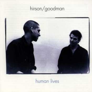 Album Hirson / Goodman:  Human Lives 