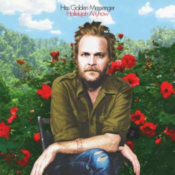 CD Hiss Golden Messenger: Hallelujah Anyhow
