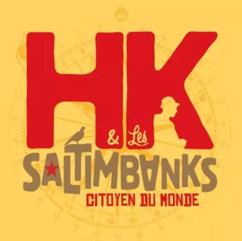 HK & Les Saltimbanks: Citoyen Du Monde