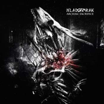 Album Hladomrak: Archaic Sacrifice