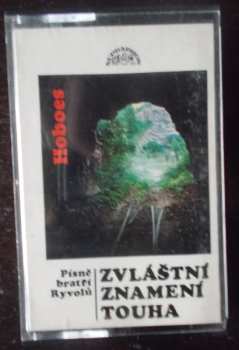 MC Hoboes: Zvláštní Znamení Touha - Písně Bratří Ryvolů