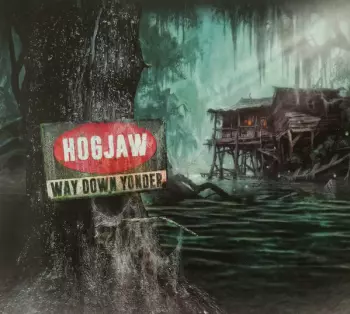 Hogjaw: Way Down Yonder