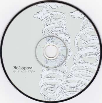 CD Holopaw: Quit +/Or Fight