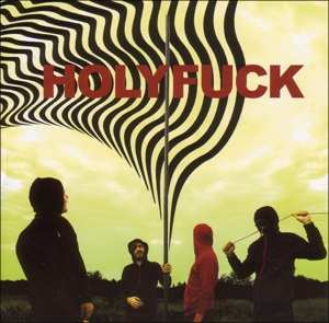 Album Holy Fuck: LP