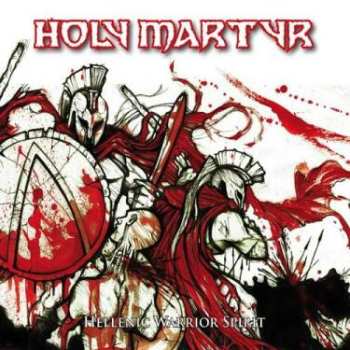 Album Holy Martyr: Hellenic Warrior Spirit