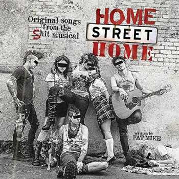 LP Home Street Home: Original Songs From The Shit Musical Home Street Home 