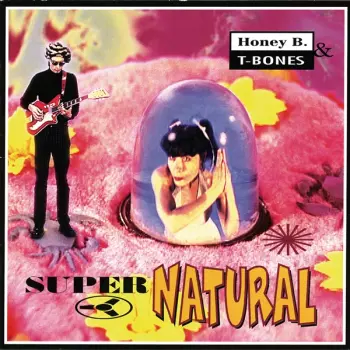 Honey B & The T-Bones: Supernatural
