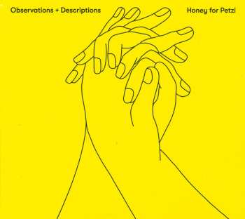 Album Honey For Petzi: Observations + Descriptions