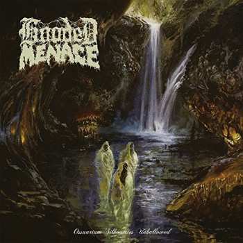 CD Hooded Menace: Ossuarium Silhouettes Unhallowed