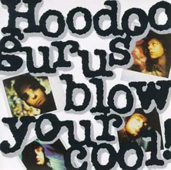 CD Hoodoo Gurus: Blow Your Cool!