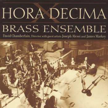 Album Joseph Alessi: Hora Decima Brass Ensemble