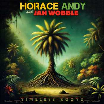CD Jah Wobble: Timeless Roots