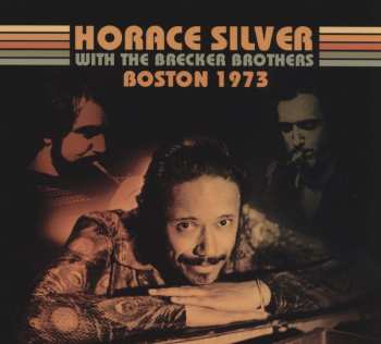 CD Horace Silver With The Brecker Brothers: Boston 1973