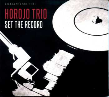 Album HOROJO Trio: Set The Record