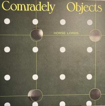 LP Horse Lords: Comradely Objects