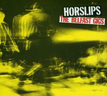 CD Horslips: The Belfast Gigs