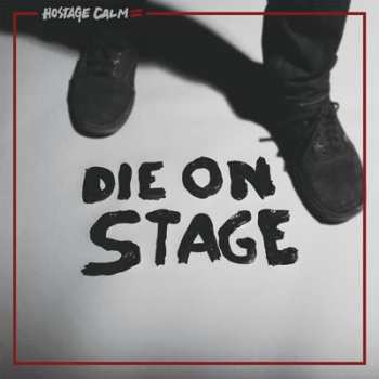 LP Hostage Calm: Die On Stage CLR
