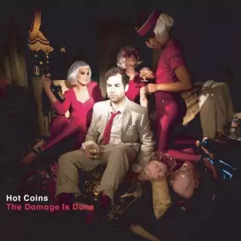 Hot Coins: The Damage Is Done