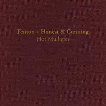 Album Hot Mulligan: Fenton + Honest & Cunning