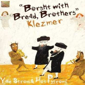 Album Yale Strom: Borsht with Bread, Brothers - Klezmer