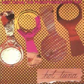 CD Hot Tuna: The Phosphorescent Rat