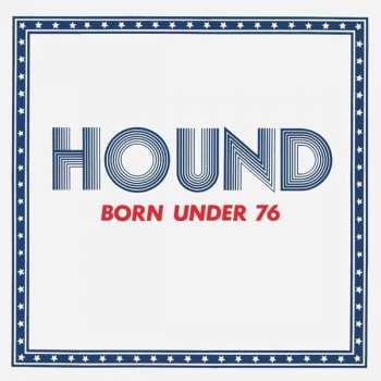 CD Hound: Born Under 76