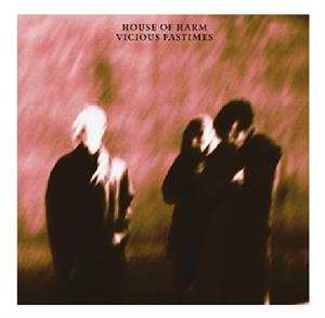 LP House Of Harm: Vicious Pastimes