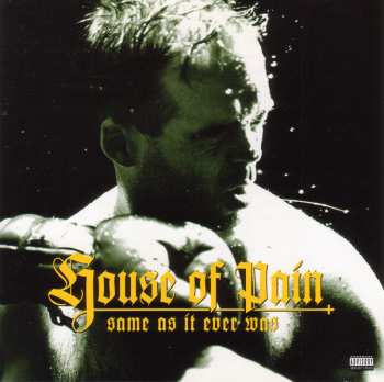 Album House Of Pain: Same As It Ever Was