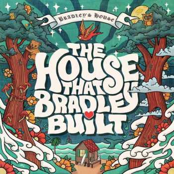 Album House That Bradley Built: House That Bradley Built