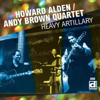 Howard Alden: Heavy Artillery 