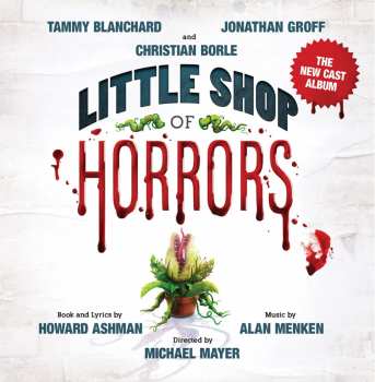 Album Alan Menken: Little Shop Of Horrors: The New Cast Album