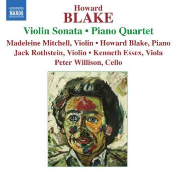 Album Howard Blake: Howard Blake Music for Piano and Strings - Violin Sonata / Piano Quartet