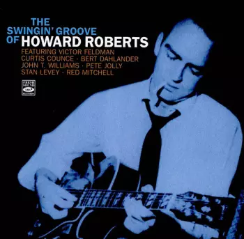 Howard Roberts: The Swingin' Groove Of Howard Roberts