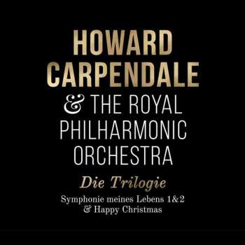 Album The Royal Philharmonic Orchestra: Die Trilogie (Symphonie Meines Leben 1 & 2 & Happy Christmas)