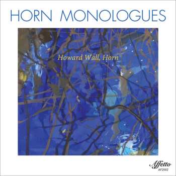 Album Howard Wall: Horn Monologues
