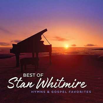 Album Howard,greg: Best Of Stan Whitmire: Hymns & Gospel Favorites