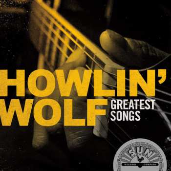 Album Howlin' Wolf: Greatest Songs