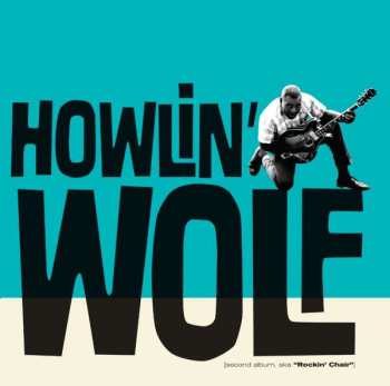 CD Howlin' Wolf: Second Album, aka Rockin' Chair