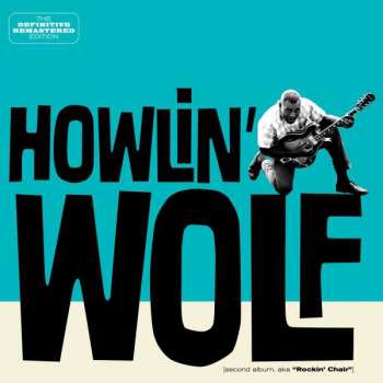 CD Howlin' Wolf: Howlin' Wolf (Second Album, AKA Rockin' Chair) LTD