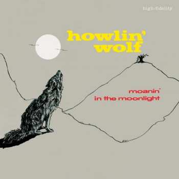 LP Howlin' Wolf: Moanin' In The Moonlight LTD | CLR