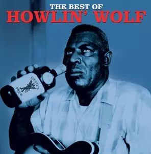 The Best Of Howlin' Wolf
