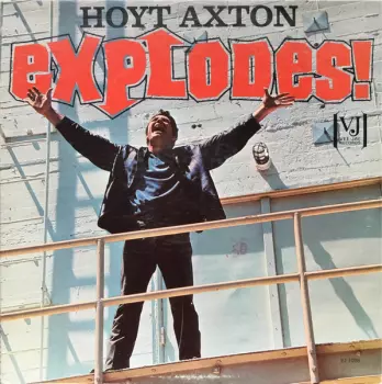 Hoyt Axton: Explodes