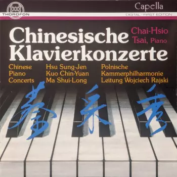 Chinesische Klavierkonzerte = Chinese Piano Concerts