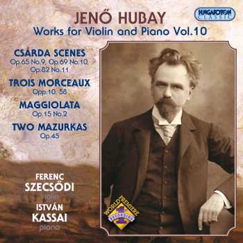 CD Hubay / Vieuxtemps / Kassai / Szecsodi: Works For Violin & Piano 10