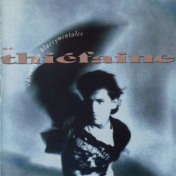 Album Hubert Félix Thiéfaine: Chroniques Bluesymentales