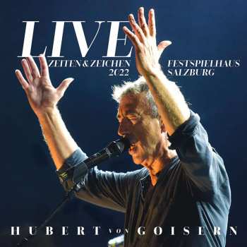 2CD Hubert von Goisern: Zeiten & Zeichen Live 2022