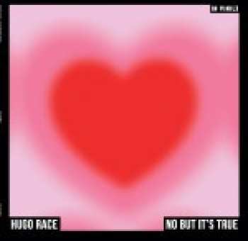 LP Hugo Race: No But It's True