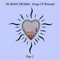 CD Human Drama: Songs Of Betrayal Part 2