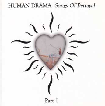 CD Human Drama: Songs Of Betrayal Part 1